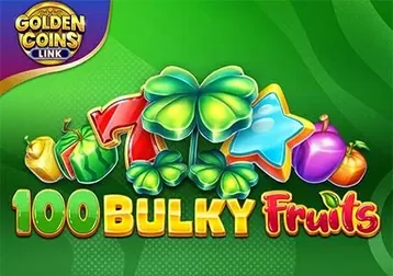 100 Bulky Fruits - Golden Coins Link